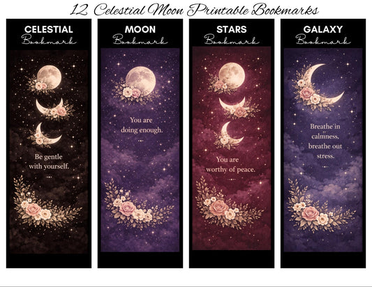 four celestial moon printable bookmarks, each with a different design and color scheme. The bookmarks feature the moon and stars against a night sky background, with floral elements and inspirational messages.